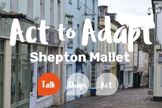 Act to Adapt - Shepton Mallet 